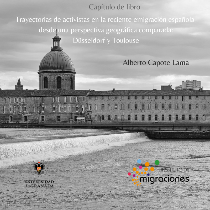 Trayectorias de activistas en la reciente emigración española desde una perspectiva geográfica comparada: Düsseldorf y Toulouse Trayectorias de activistas en la reciente emigración española desde una perspectiva geográfica comparada: Düsseldorf y Toulouse